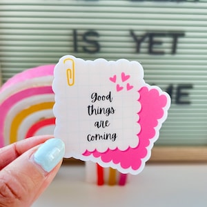 Good Things are Coming Pink Notes Sticker, Positive Affirmation Decal, Cute Mental Health Sticker, Pink Waterproof Sticker, Gifts for Her