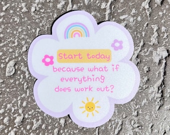 Cute Affirmation Sticker, What If It All Works Out Waterproof Decal, Inspirational Mental Health Sticker