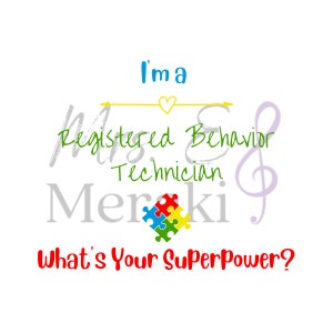 RBT Superpower SVG for RBTs, BCBAs, Special Education Teachers