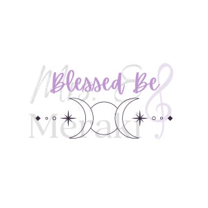 Blessed Be SVG for Witchy Friends