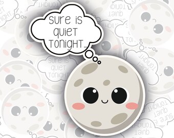 Full Moon Quiet - Dark Humor Nurse Sticker - Nurse Sticker - Nurse Gift - Tumbler Sticker - Laptop Sticker - Water Bottle Sticker