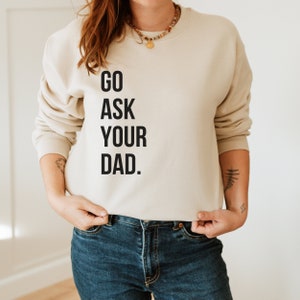 Go Ask Your Dad Crewneck