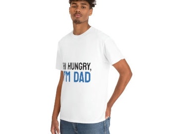 Unisex Heavy Cotton Tee, Hi Hungry I'm Dad