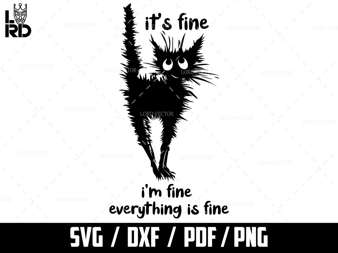 It's Fine Black Cat Electrocuted Svg Funny Cat Etsy
