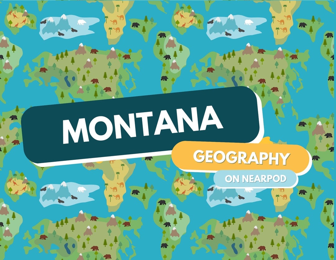 Comprehensive Montana Lesson Plan Learn About the Treasure State USA Geography, Nearpod Lesson 