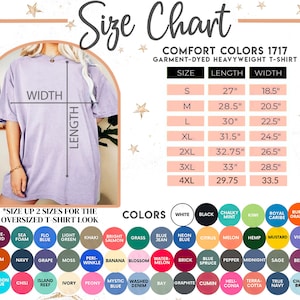 May include: Size chart for a garment-dyed heavyweight t-shirt in comfort colors 1717. The chart shows sizes from S to 4XL with corresponding length and width measurements in inches. The chart also includes a color palette with various shades of blue, green, red, orange, yellow, brown, and purple.
