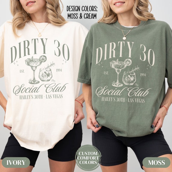 Comfort Colors Dirty 30 Shirt 30th Birthday Shirt Custom Cocktail Social Club Dirty 30 Birthday Party Girls Trip Shirts 30th Birthday Gift