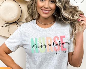 Custom Mother Baby Nurse Shirt Personalized Mother Baby Nurse Tshirt Nurse Graduation Gift Nurse Preceptor Gift Nurse Postpartum Nurse Shirt