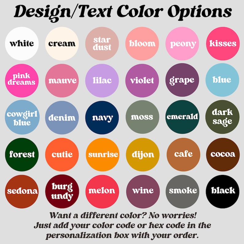 Pu&ograve; includere: Una tabella di opzioni di colore per il design e il testo. La tabella include 25 campioni di colore con nomi come "bianco", "crema", "polvere di stelle", "fioritura", "peonia", "baci", "sogni rosa", "malva", "lilla", "viola", "uva", "blu", "blu cowgirl", "denim", "blu navy", "muschio", "smeraldo", "salvia scura", "foresta", "carino", "alba", "dijon", "caff&egrave;", "cacao", "sedona", "borgogna", "melone", "vino", "fumo" e "nero".