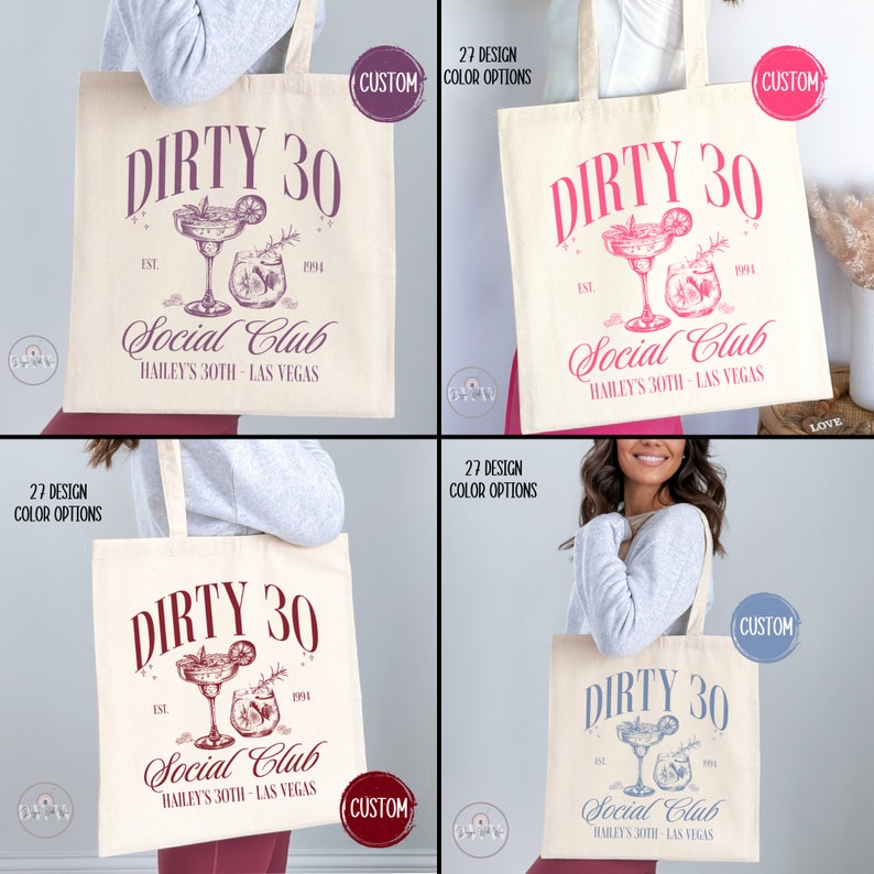 May include: A white canvas tote bag with a pink design that says "Dirty 30 Social Club Hailey's 30th - Las Vegas". The design includes a cocktail glass with a lime wedge and a sprig of rosemary.