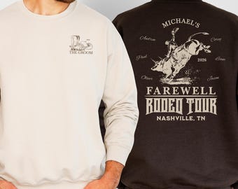 Custom Last Rodeo Bachelor Party Sweatshirt Personalized Groomsmen Proposal Gift Nashville Bach Tour Shirt Western Cowboy Bachelor Crewneck