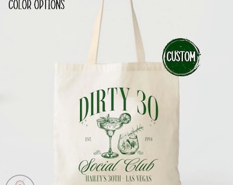 Custom Dirty 30 Tote Bag 30th Birthday Gift Personalized Dirty 30 Birthday Party Bag Girls Trip Bag Cocktail Social Club 30th Birthday Favor