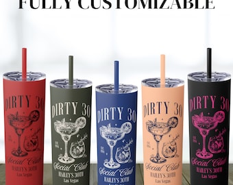 Personalized Dirty 30 Tumbler 30th Birthday Gift Custom Cocktail Social Club Dirty Thirty Skinny Tumbler 20oz Birthday Party Girls Trip Gift