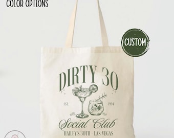 Custom Dirty 30 Tote Bag 30th Birthday Gift Personalized Dirty 30 Birthday Party Bag Girls Trip Bag Cocktail Social Club 30th Birthday Favor