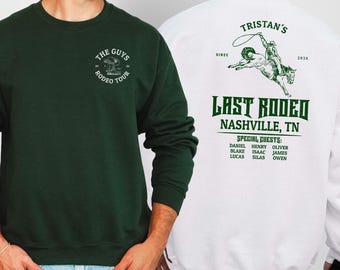 Last Rodeo Bachelor Party Sweatshirt Custom Cowboy Bachelor Nashville Tour Shirt Personalized Groomsman Proposal Gift Western Bach Sweater