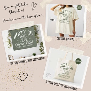 May include: A set of customisable party decorations featuring the text "Dirty 30 Social Club" with a martini glass graphic. The decorations include a banner, a tote bag, and a t-shirt. The items are available in a variety of colours.