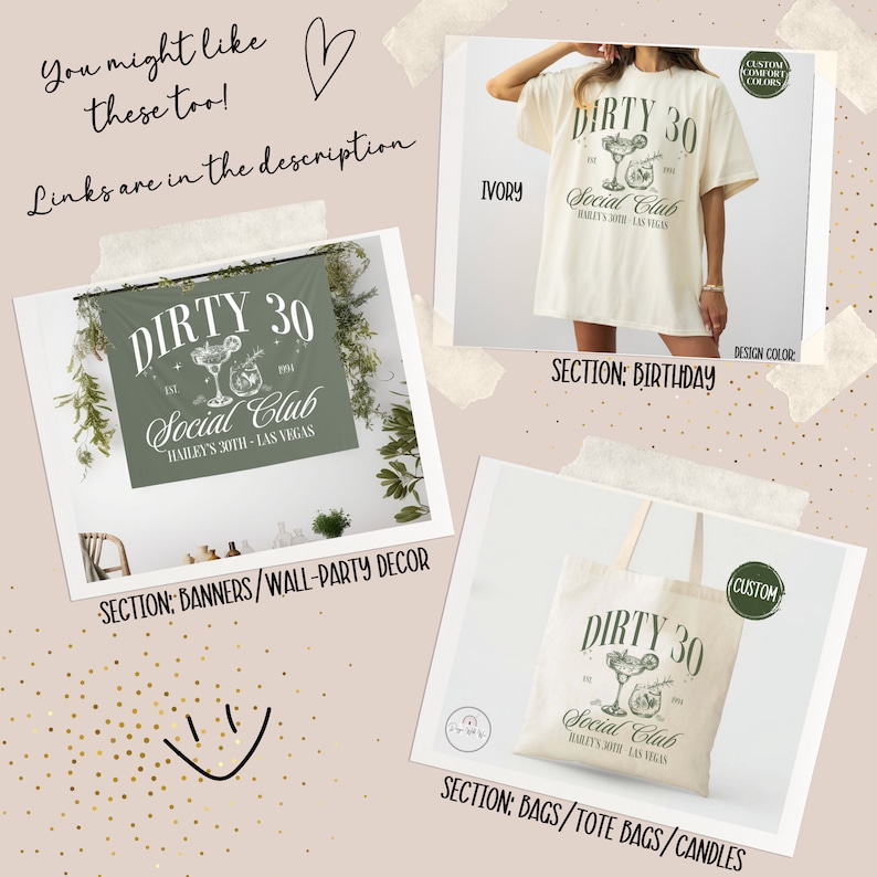 May include: A set of customisable party decorations featuring the text "Dirty 30 Social Club" with a martini glass graphic. The decorations include a banner, a tote bag, and a t-shirt. The items are available in a variety of colours.