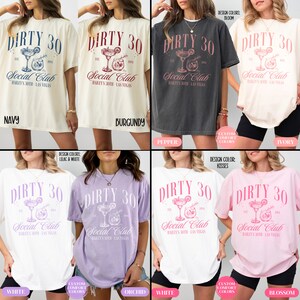 May include: A set of ten t-shirts in various colors, each featuring a graphic design of a cocktail glass with the text "Dirty 30 Social Club Hailey's 30th Las Vegas".