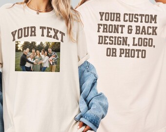 Comfort Colors Custom Photo Shirts Front & Back Personalized Picture Tshirt Photo Gift For Her Him Company Logo Tee Your Text Your Design