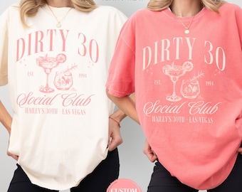 Comfort Colors Dirty 30 Shirt 30th Birthday Shirt Custom Cocktail Social Club Dirty 30 Birthday Party Girls Trip Shirts 30th Birthday Gift