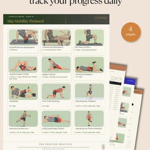 May include: A four-page hip mobility protocol guide featuring illustrations of various stretches and exercises. The document includes text such as Everything you need to begin and track your progress daily, Hip Mobility Protocol, and The Posture Practice.