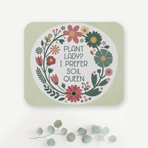 Lustiges Gärtner Geschenk, Soil Queen Mousepad, Pflanzendame Mauspad, Gartenästhetik, Gärtner Schreibtischzubehör, lustiges Schreibtischzubehör