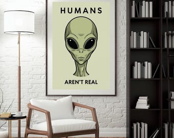Los humanos no son un póster extraterrestre real