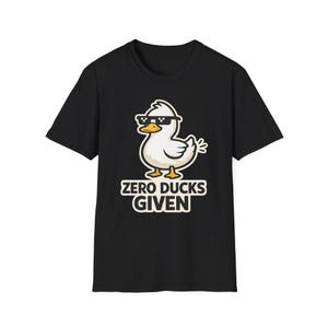 Zero Ducks Given Duck Graphic T-Shirt | Funny Pun Tee