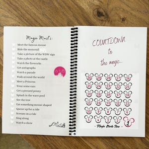 May include: A pink and black checklist with the title "Magic Must's" and a list of things to do at a theme park. The checklist includes items like "Meet the famous mouse", "Ride the monorail", and "Watch a parade". On the right side of the page is a countdown to the magic with Mickey Mouse ears for each number.