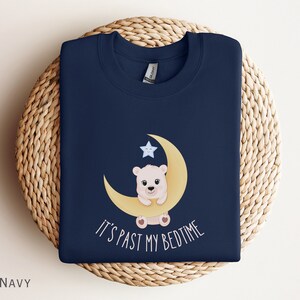 It&#39;s Past My Bedtime Sweatshirt Teddy Bear Sweatshirt Bedtime Bear Shirt Past My Bedtime Shirt Y2K Shirt Bedtime Crew Bedtime Bear Shirt