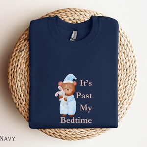 It&#39;s Past My Bedtime Sweatshirt Trendy Y2K Sweatshirt Home Vibes Sweater Introvert Sweatshirt Bedtime Bear Shirt Teddy Bear Shirt Coquette