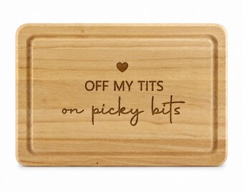 Personalised laser engraved off my tits on picky bits board, new home, couples new home chopping board. Perfect new home gift. First house
