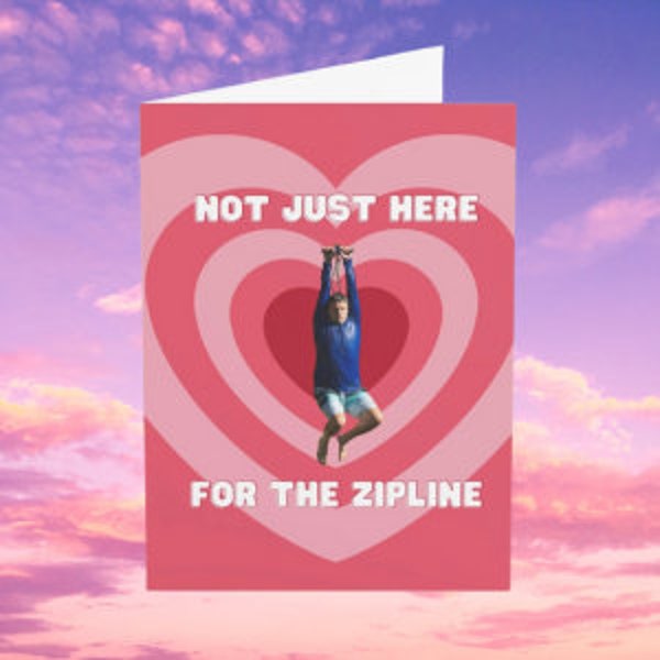 I Think You Should Leave with Tim Robinson | Zipline | Valentine's Day Card | Anniversary Card | Digital Download