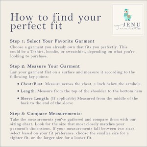 May include: A guide on how to find your perfect fit for clothing. The guide includes instructions on how to select your favorite garment, measure it, and compare the measurements to a sizing chart. The text includes the following key points: Chest/Bust, Length, and Sleeve Length.
