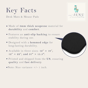 May include: Black desk mat with a hemmed edge. The mat is made of 3mm thick neoprene material with an anti-slip backing. Key Facts: Made of 3mm thick neoprene material for durability and comfort. Features an anti-slip backing to ensure stability during use. Designed with a hemmed edge for long-lasting durability. Available in three sizes: 12" x 18", 12" x 22", and 31" x 15.5". Printed and shipped from the US, ensuring quality and fast delivery. Note: Size variance +/- 1 inch.