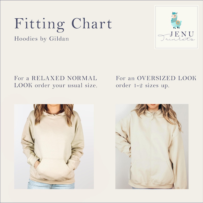 May include: Fitting chart for Gildan hoodies. The chart shows how to order for a relaxed or oversized look. The image includes two women wearing beige hoodies. The Jenu Trinkets logo is in the upper right corner.