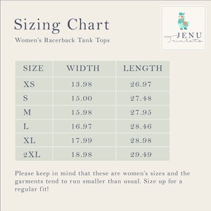 May include: A sizing chart for Women's Racerback Tank Tops. The chart includes sizes XS to 2XL, with width and length measurements in inches. The text also mentions that the sizes run smaller than usual and to size up for a regular fit.