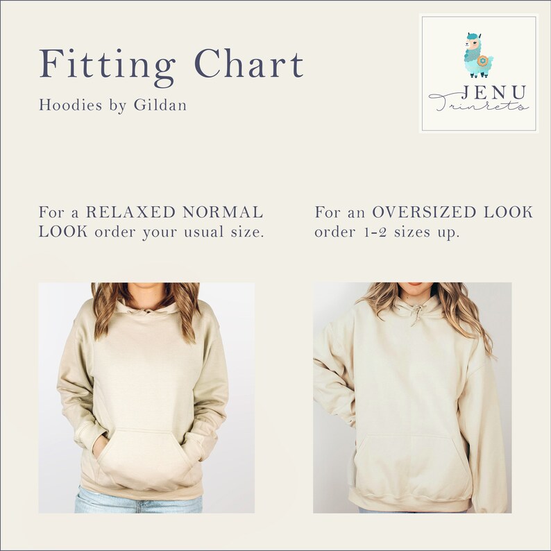 May include: A beige Gildan hoodie fitting chart. The chart shows two women wearing beige hoodies. The text reads, "For a RELAXED NORMAL LOOK order your usual size." and "For an OVERSIZED LOOK order 1-2 sizes up."