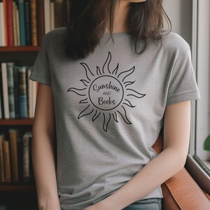 Sunshine and Books Tshirt, Reader Shirt, Reading Shirt, Librarian Shirt, Teacher Shirt, Book Lover Shirt