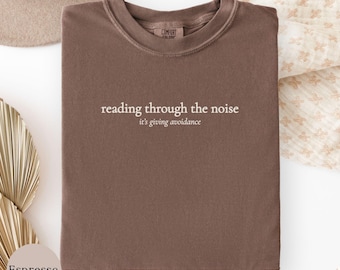 Reading Shirt, Book Lover Shirt, Funny Bookish Shirt, Comfort Colors Tee, Bookworm Shirt, Reader Gift, Book Lover Gift, Bookish Gift