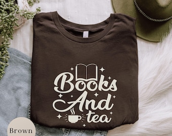 Books And Tea Shirt, Book Lover Shirt, Reading Shirt, Bookish Tee, Tea Lover Shirt, Bookworm Gift, Reader Gift, Book Lover Gift