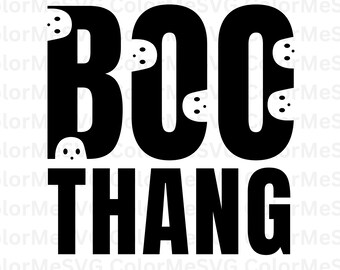 Boo Thang SVG | INSTANT DOWNLOAD | Halloween Svg File | Silhouette Cut Files | Spooky Vibes Svg | Halloween Cricut | Fall Svg