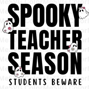 Spooky Teacher Season SVG | INSTANT DOWNLOAD | Halloween Svg File | Silhouette Cut Files | Spooky Vibes Svg | Halloween Cricut | Fall Svg