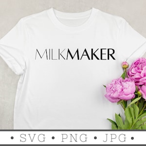 Fabricante de leche SVG / DESCARGA INSTANTE / Lactancia Mamá Svg / Mamá Divertida Svg / Archivos de corte de silueta / Enfermería Png / Archivos Cricut