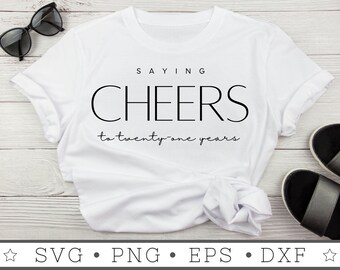 Cheers To 21 Years SVG | INSTANT DOWNLOAD | Birthday Svg | Diy Birthday Gift | Silhouette Files | Tumbler Sublimation File | Cricut File