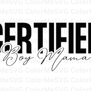 Certified Boy Mama SVG | INSTANT DOWNLOAD | Girl Mom Svg | Diy Mothers Day Gift | Silhouette Files | Tumbler Sublimation File | Cricut File