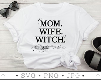 Mom Wife Witch SVG | INSTANT DOWNLOAD | Halloween Svg File | Silhouette Cut Files | Spooky Vibes Svg | Halloween Cricut | Fall Svg