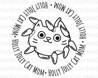 Holly Jolly Cat Mom SVG | INSTANT DOWNLOAD | Christmas Svg File | Silhouette Cut Files | Christmas Vibes Svg | Christmas Cricut | Winter