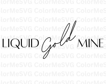 Liquid Gold Mine SVG | INSTANT DOWNLOAD | Breastfeeding Mama Svg | Funny Mama Svg | Silhouette Cut Files | Nursing Png | Cricut Files