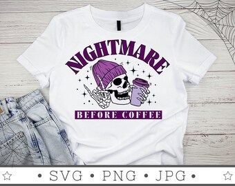 Nightmare Before Coffee SVG | INSTANT DOWNLOAD | Halloween Svg File | Silhouette Cut Files | Spooky Vibes Svg | Halloween Cricut | Fall Svg